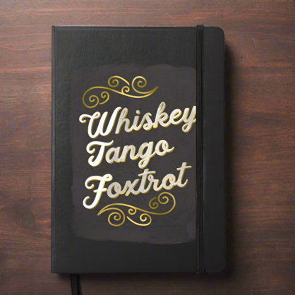 Whiskey Tango Foxtrot Notebook