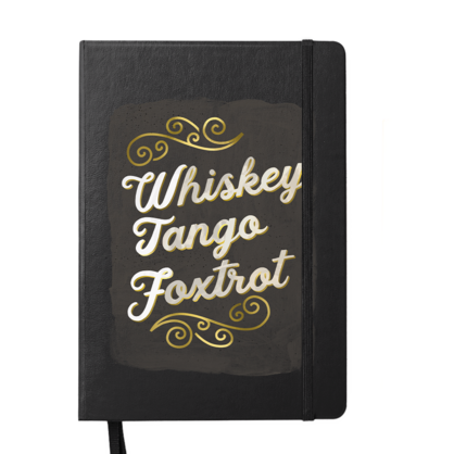 Whiskey Tango Foxtrot Notebook